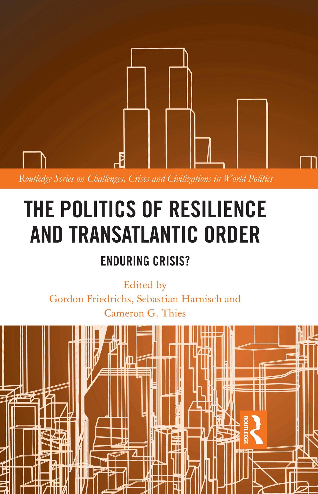 The Politics of Resilience and Transatlantic Order