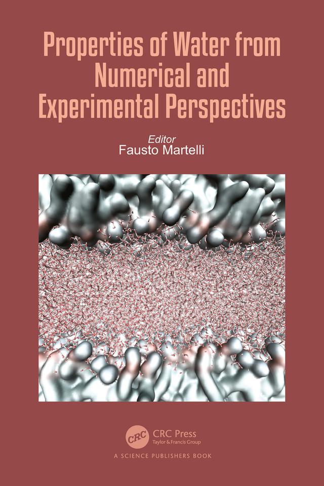 Properties of Water from Numerical and Experimental Perspectives by Fausto Martelli