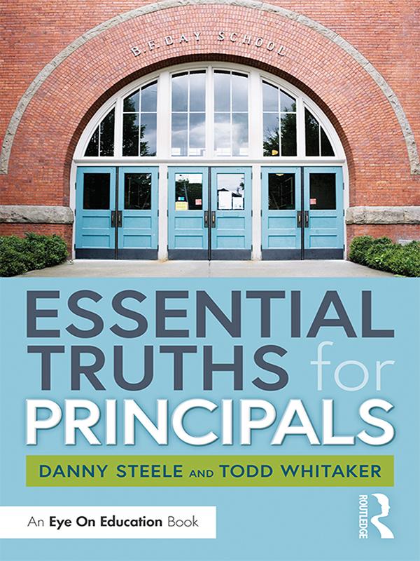 Essential Truths for Principals by Danny Steele, Todd Whitaker