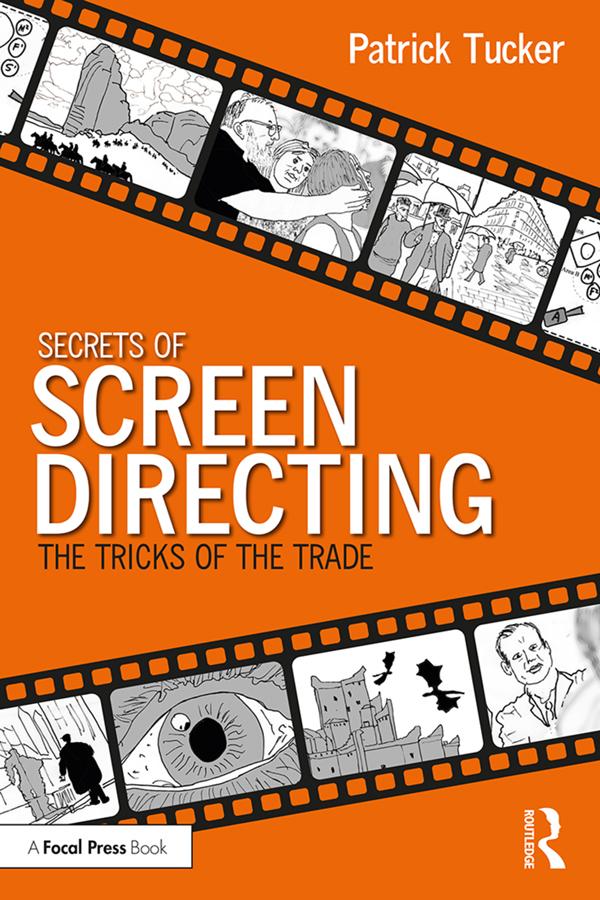 Secrets of Screen Directing by Patrick Tucker