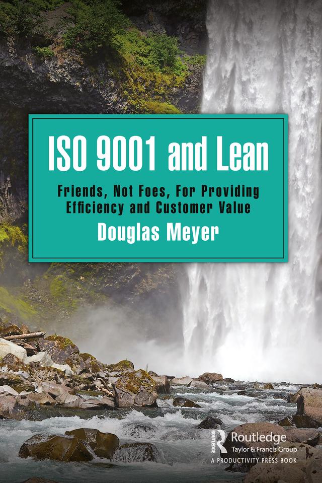 ISO 9001 and Lean by Douglas Meyer