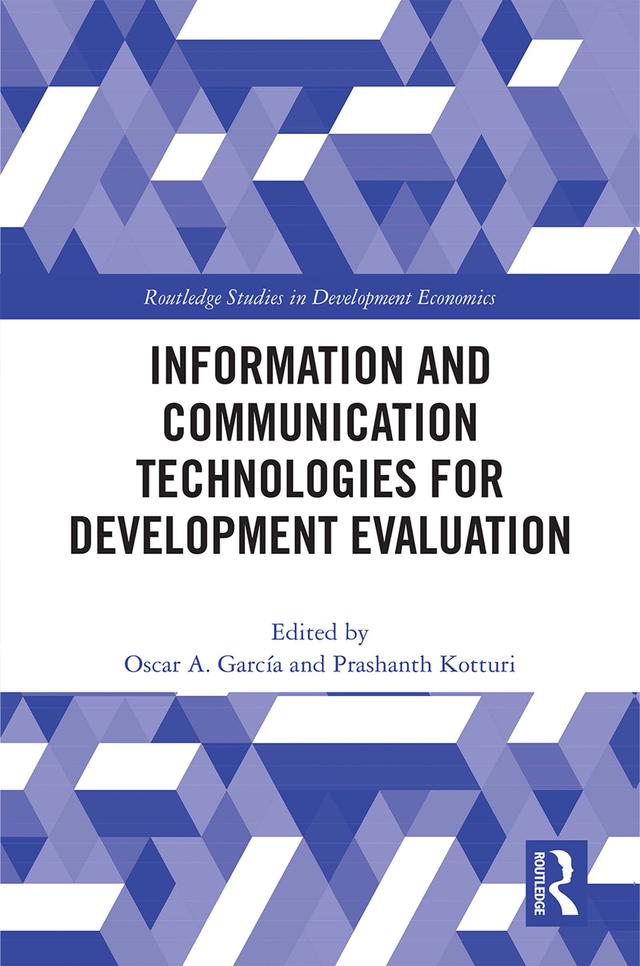 Information and Communication Technologies for Development Evaluation by Oscar A. García, Prashanth Kotturi