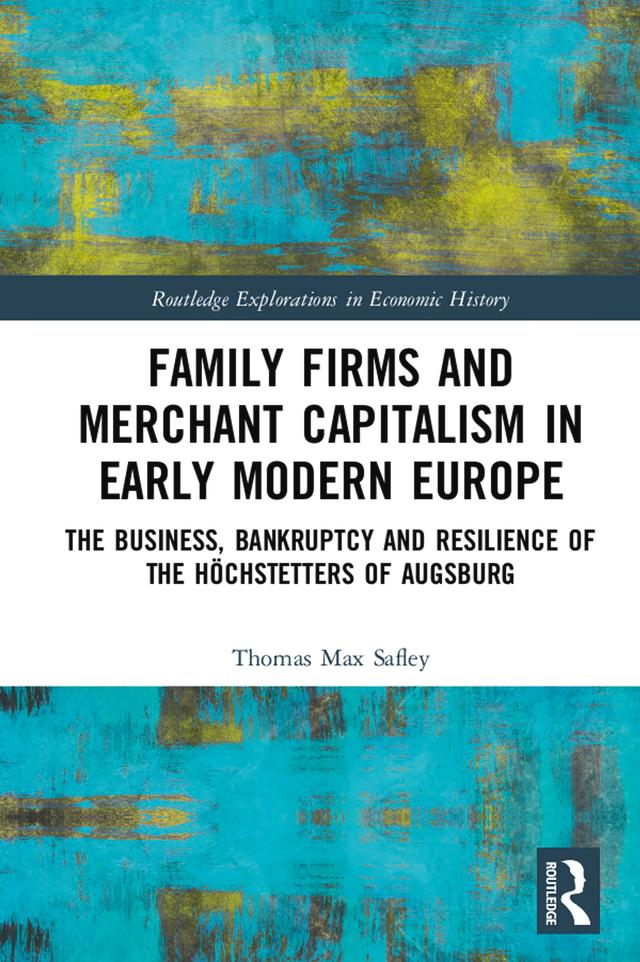 Family Firms and Merchant Capitalism in Early Modern Europe