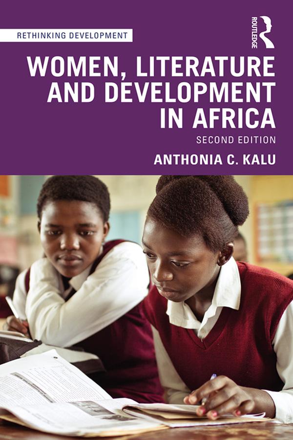 Women, Literature and Development in Africa by Anthonia C. Kalu