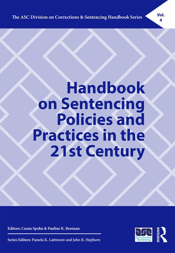 Handbook on Sentencing Policies and Practices in the 21st Century by Cassia Spohn, Pauline Brennan