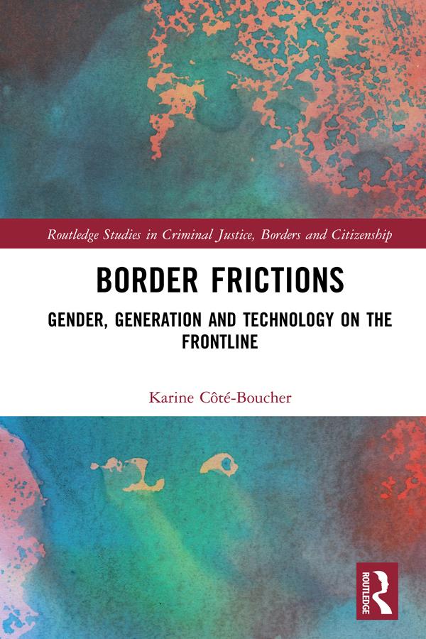 Border Frictions by Karine Côté-Boucher