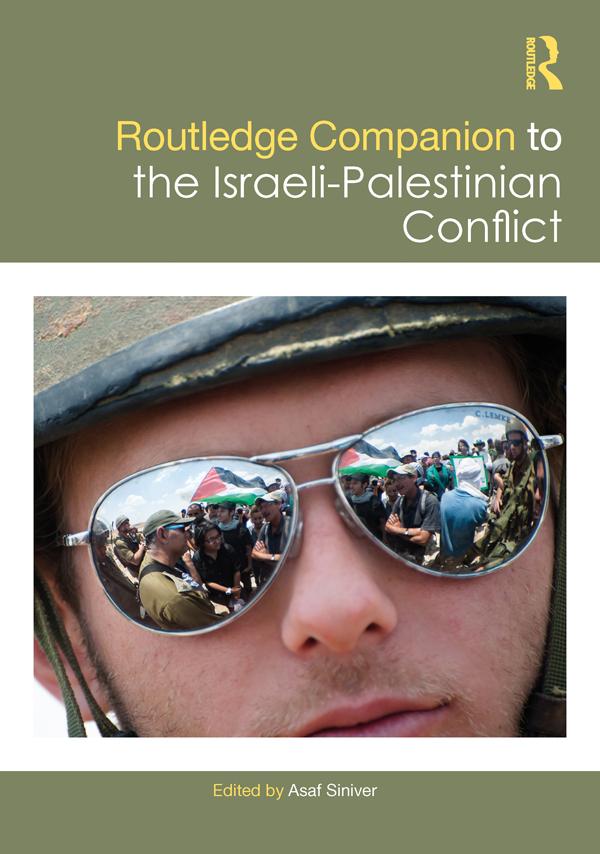 Routledge Companion to the Israeli-Palestinian Conflict by Asaf Siniver