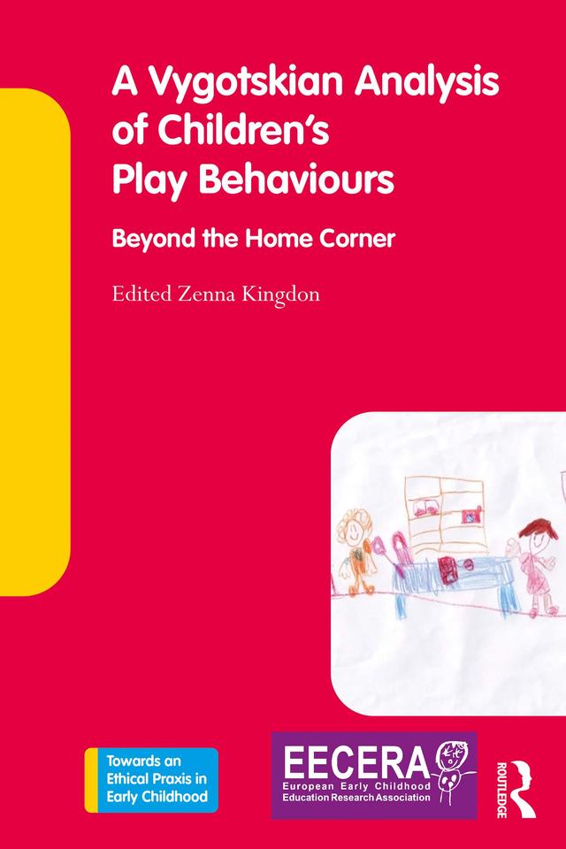 A Vygotskian Analysis of Children's Play Behaviours by Zenna Kingdon