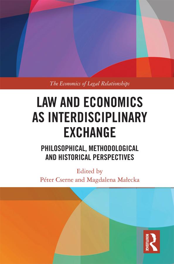 Law and Economics as Interdisciplinary Exchange by Magdalena Małecka, Péter Cserne