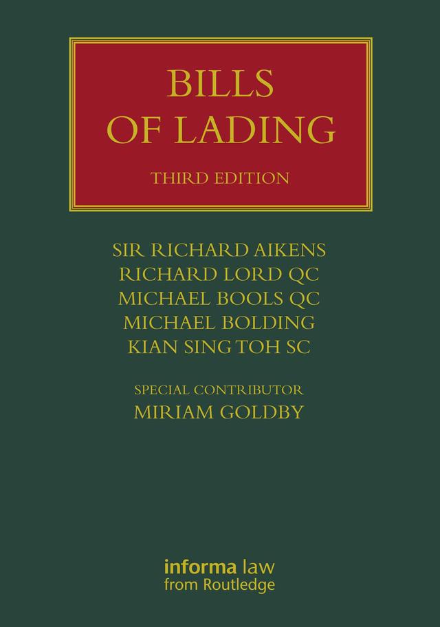Bills of Lading by Kian Sing Toh SC, Michael Bolding, Michael Bools QC, Richard Lord QC, Sir Richard Aikens