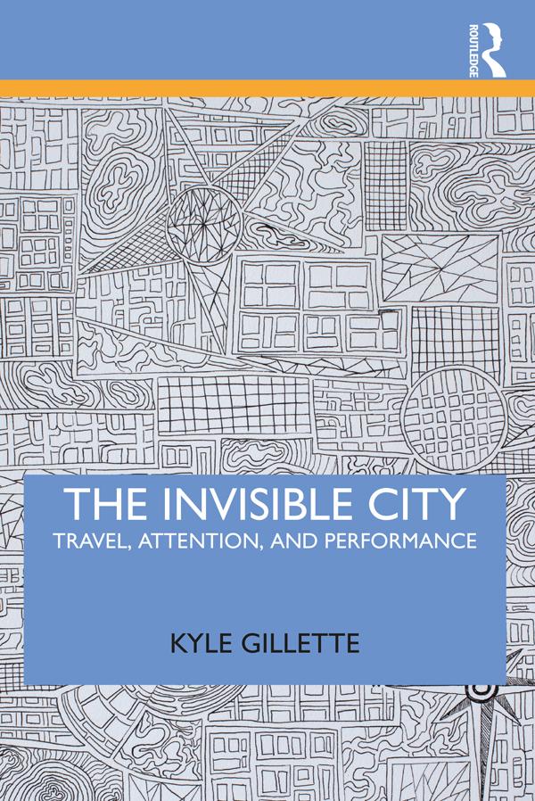 The Invisible City by Kyle Gillette