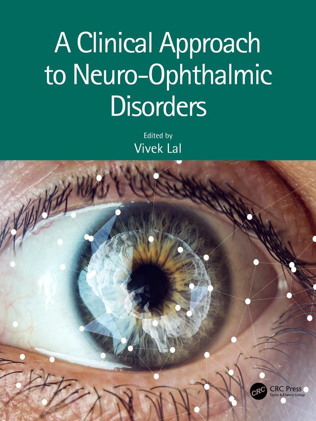 A Clinical Approach to Neuro-Ophthalmic Disorders by Vivek Lal