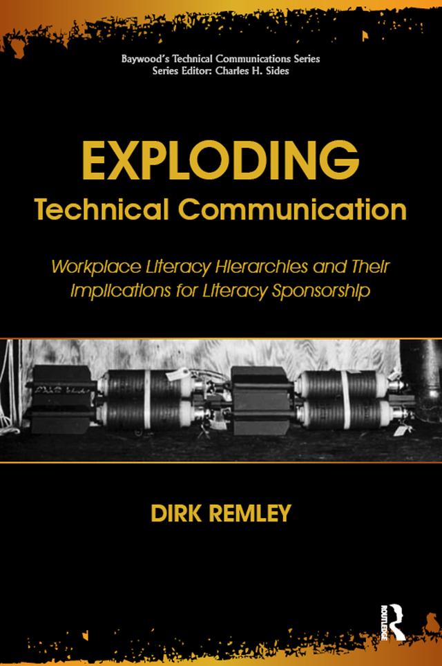 Exploding Technical Communication by Charles Sides, Remley Dirk