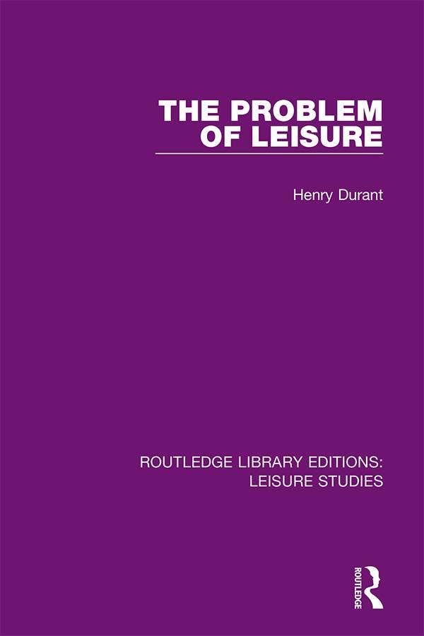 The Problem of Leisure by Henry Durant