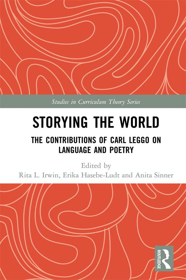 Storying the World by Anita Sinner, Erika Hasebe-Ludt, Rita Irwin