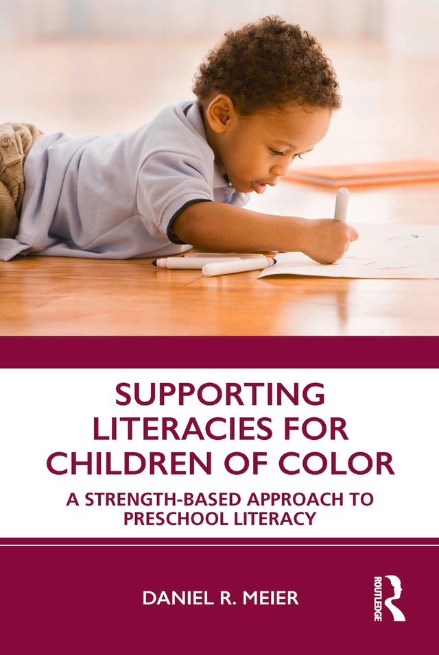 Supporting Literacies for Children of Color by Daniel R. Meier