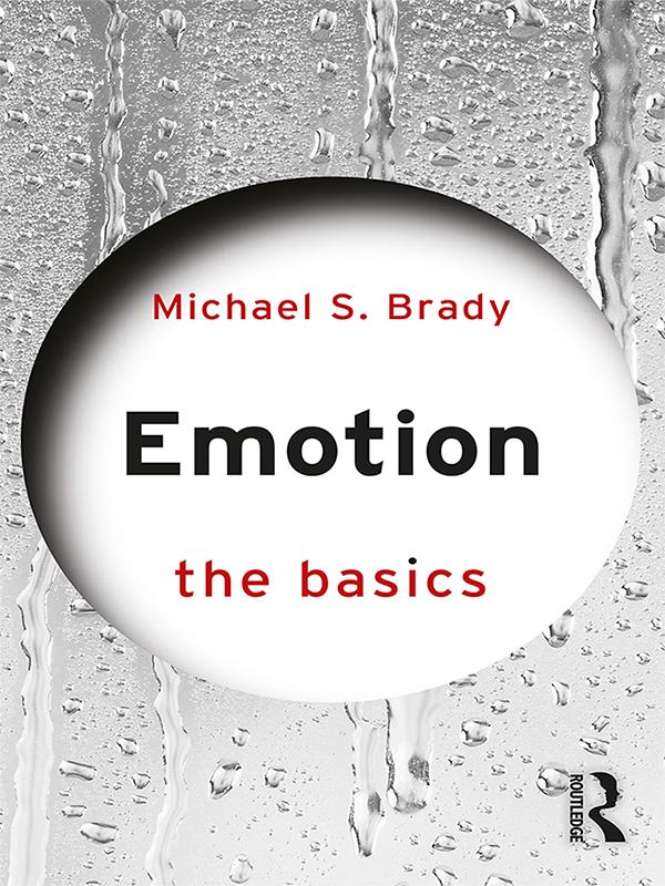 Emotion: The Basics by Michael Brady