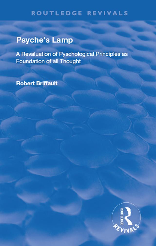 Psyche's Lamp by Robert Briffault