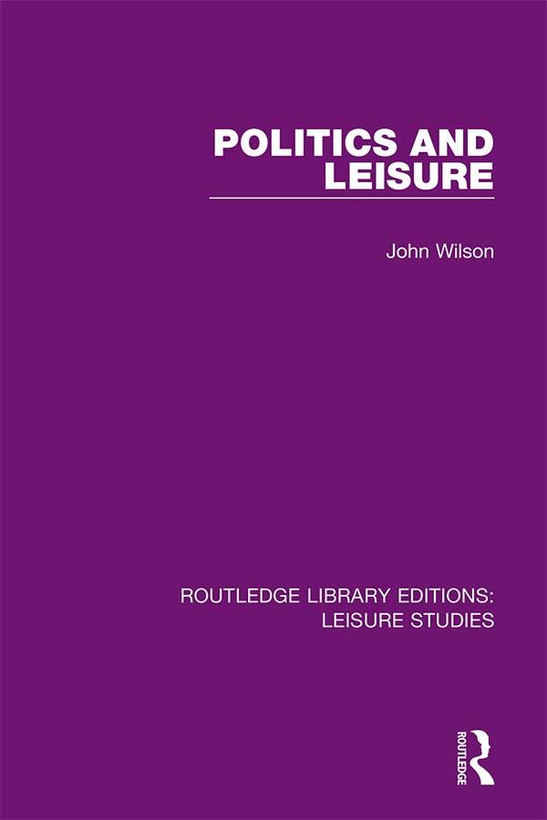 Politics and Leisure by John Wilson