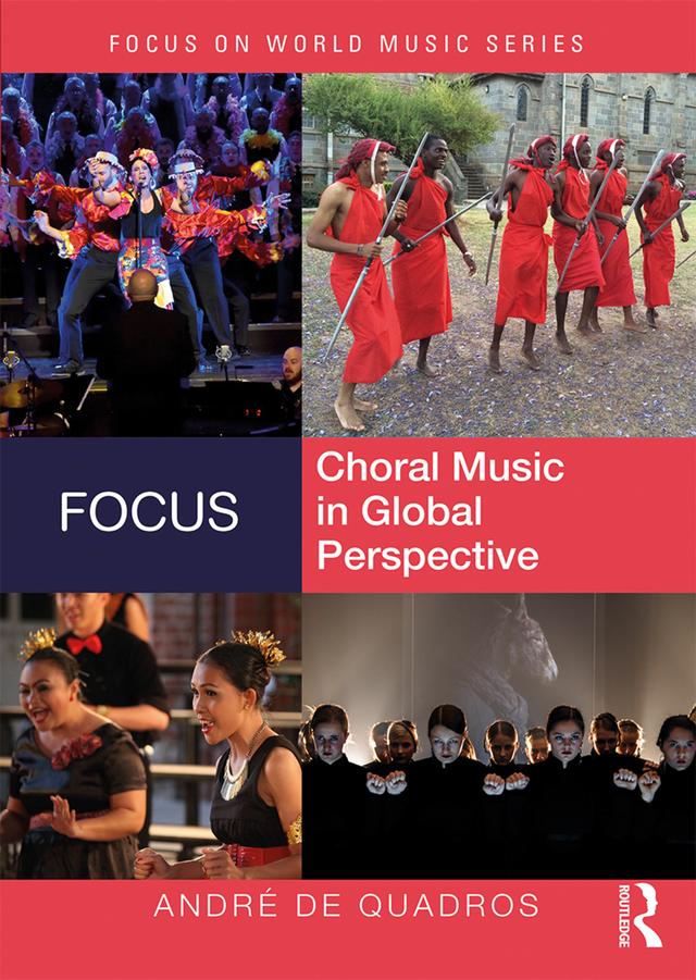 Focus: Choral Music in Global Perspective by André de Quadros