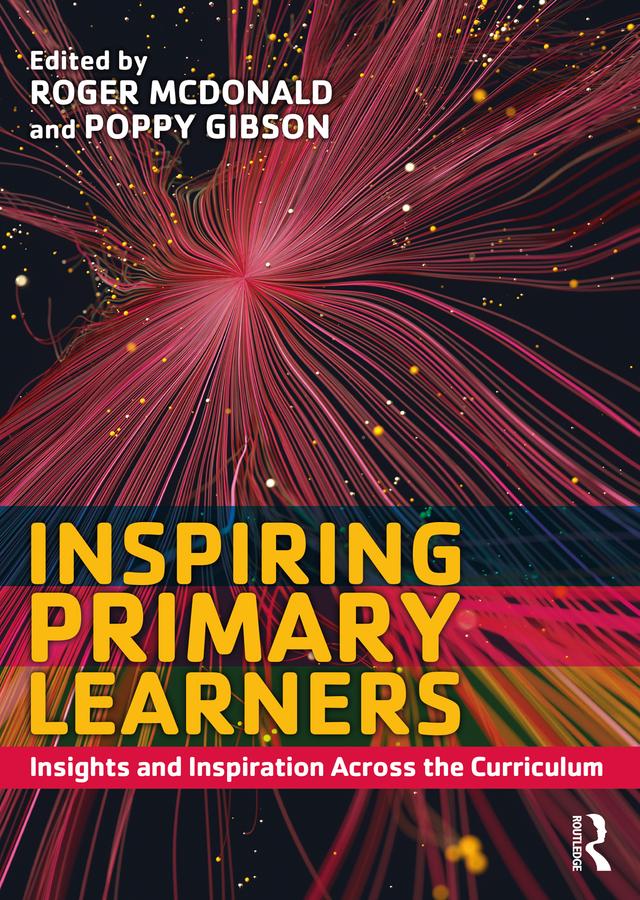 Inspiring Primary Learners by Poppy Gibson, Roger McDonald