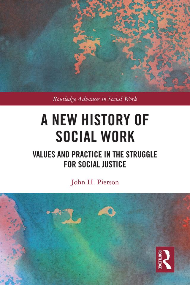 A New History of Social Work by John H. Pierson