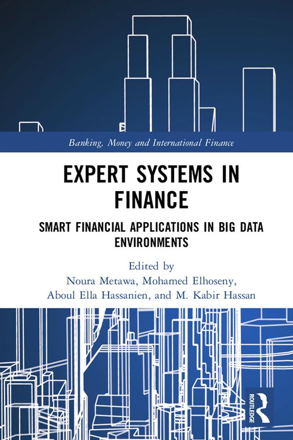 Expert Systems in Finance by Aboul Ella Hassanien, M. Kabir Hassan, Mohamed Elhoseny, Noura Metawa