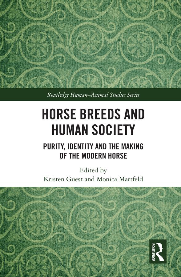 Horse Breeds and Human Society by Kristen Guest, Monica Mattfeld