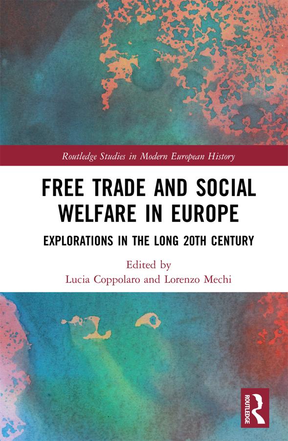 Free Trade and Social Welfare in Europe by Lorenzo Mechi, Lucia Coppolaro
