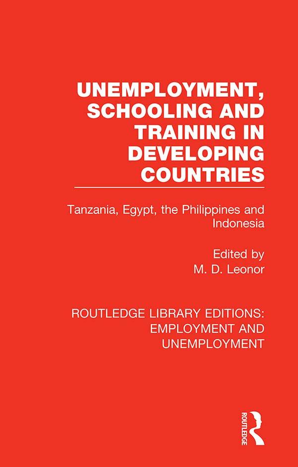 Unemployment, Schooling and Training in Developing Countries by M. D. Leonor