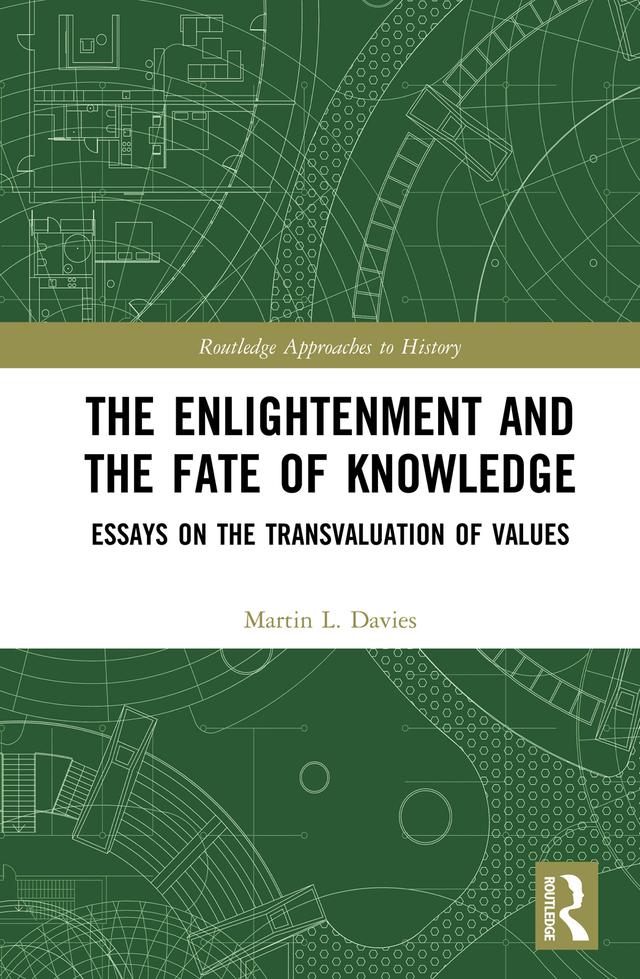 The Enlightenment and the Fate of Knowledge by Martin Davies