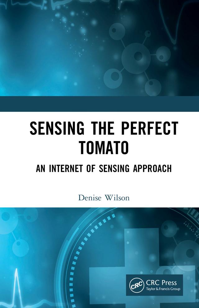 Sensing the Perfect Tomato by Denise Wilson