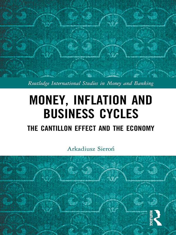 Money, Inflation and Business Cycles by Arkadiusz Sieroń