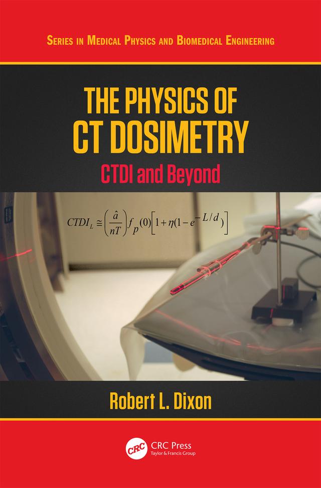 The Physics of CT Dosimetry by Robert L. Dixon