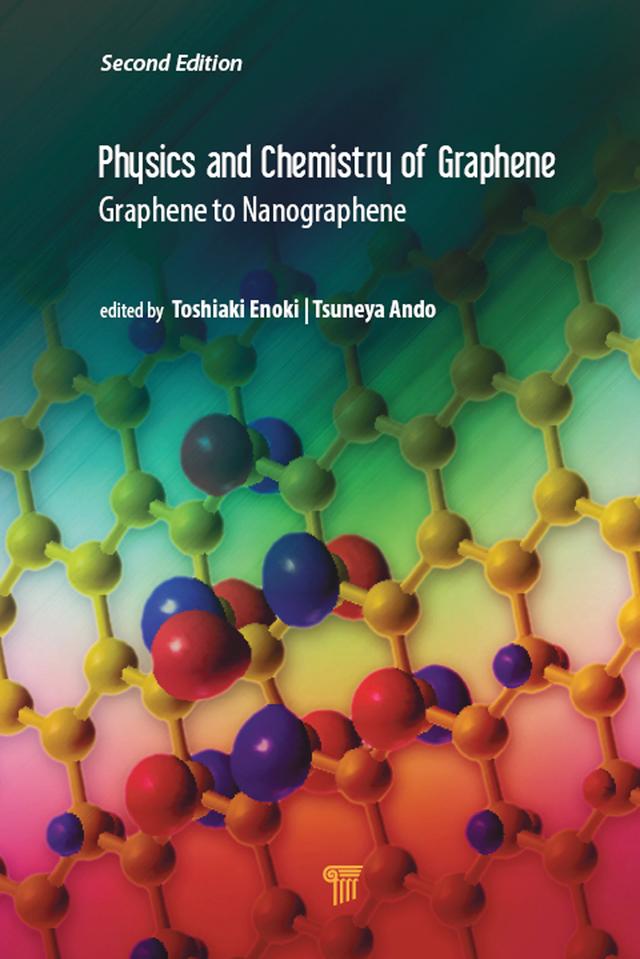 Physics and Chemistry of Graphene (Second Edition) by Toshiaki Enoki, Tsuneya Ando