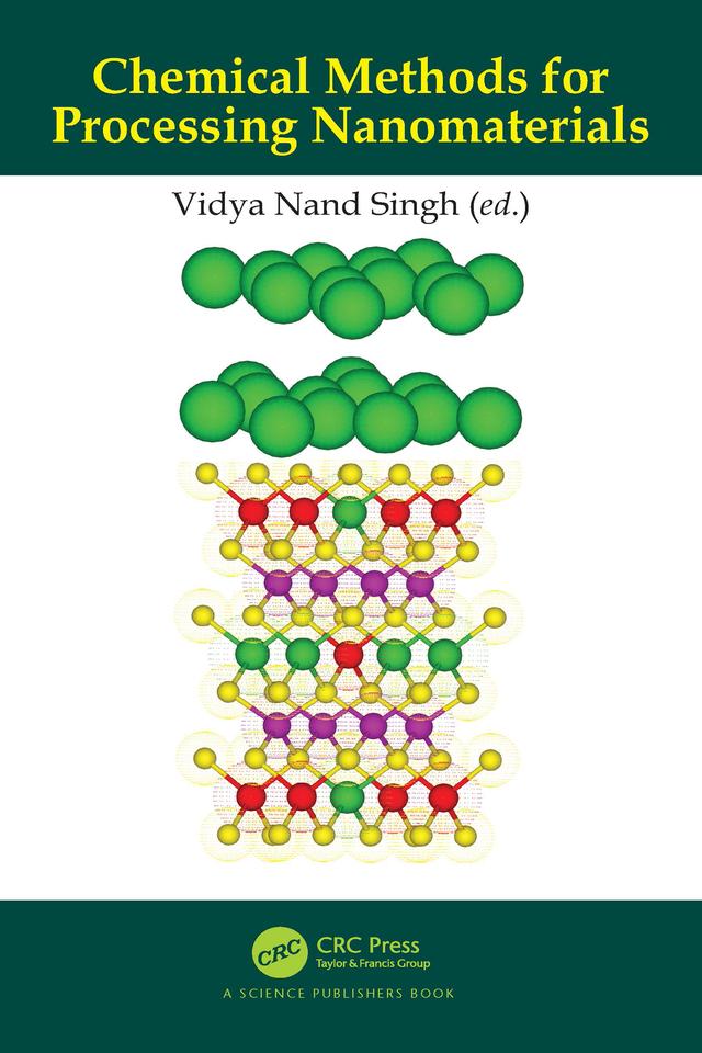 Chemical Methods for Processing Nanomaterials by Vidya Nand Singh