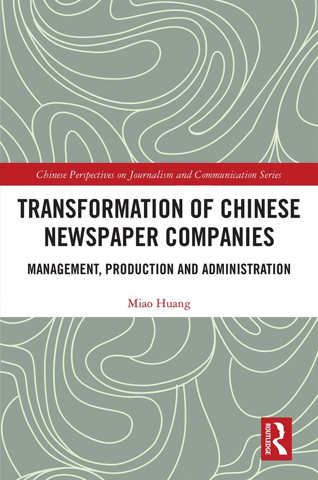 Transformation of Chinese Newspaper Companies by Miao Huang