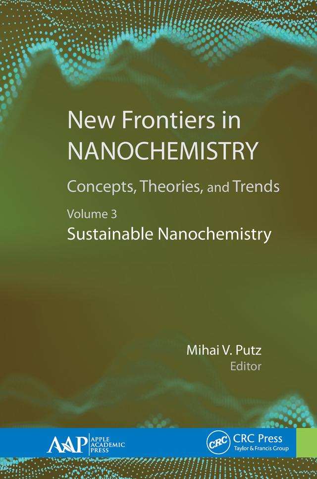 New Frontiers in Nanochemistry: Concepts, Theories, and Trends by Mihai Putz