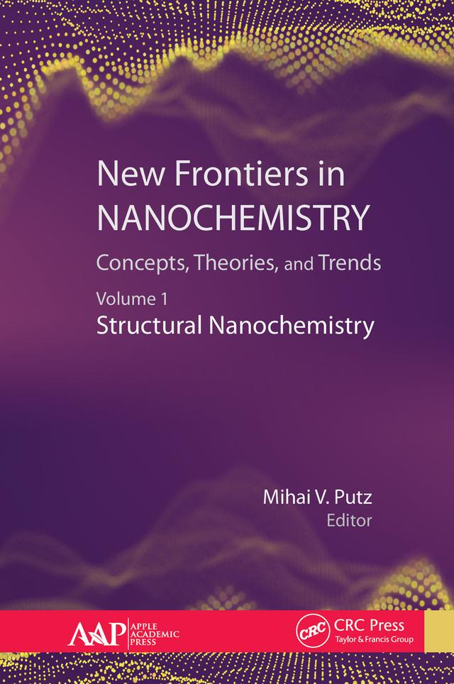 New Frontiers in Nanochemistry: Concepts, Theories, and Trends by Mihai Putz