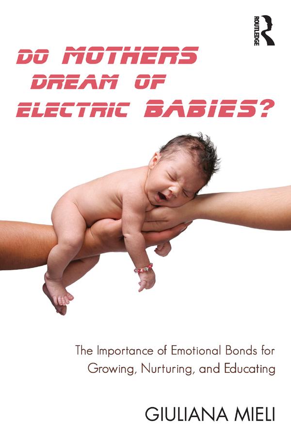 Do Mothers Dream of Electric Babies? by Giuliana Mieli