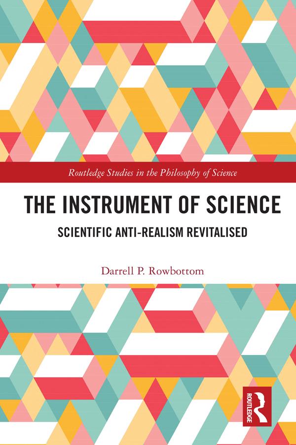 The Instrument of Science by Darrell P. Rowbottom