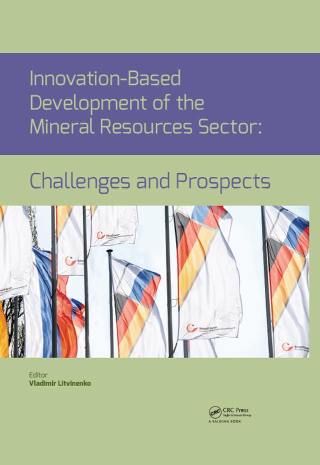 Innovation-Based Development of the Mineral Resources Sector: Challenges and Prospects by Vladimir Litvinenko