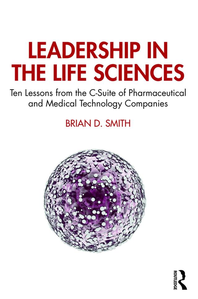 Leadership in the Life Sciences by Brian D. Smith