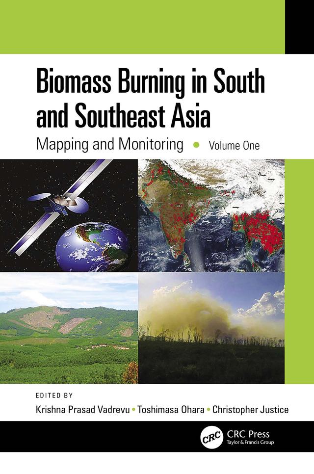 Biomass Burning in South and Southeast Asia by Christopher Justice, Krishna Prasad Vadrevu, Toshimasa Ohara