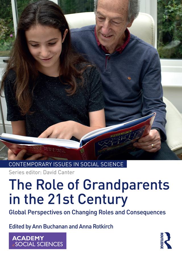 The Role of Grandparents in the 21st Century by Anna Rotkirch, Ann Buchanan