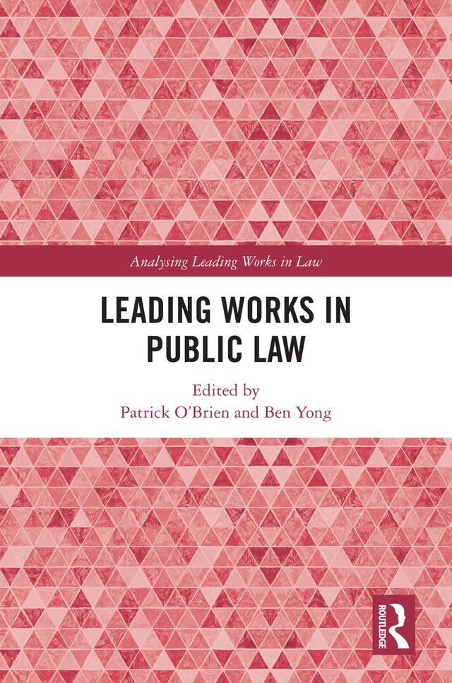 Leading Works in Public Law by Ben Yong, Patrick O'Brien