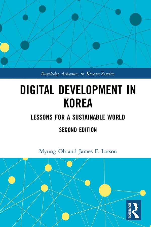 Digital Development in Korea by James F. Larson, Myung Oh
