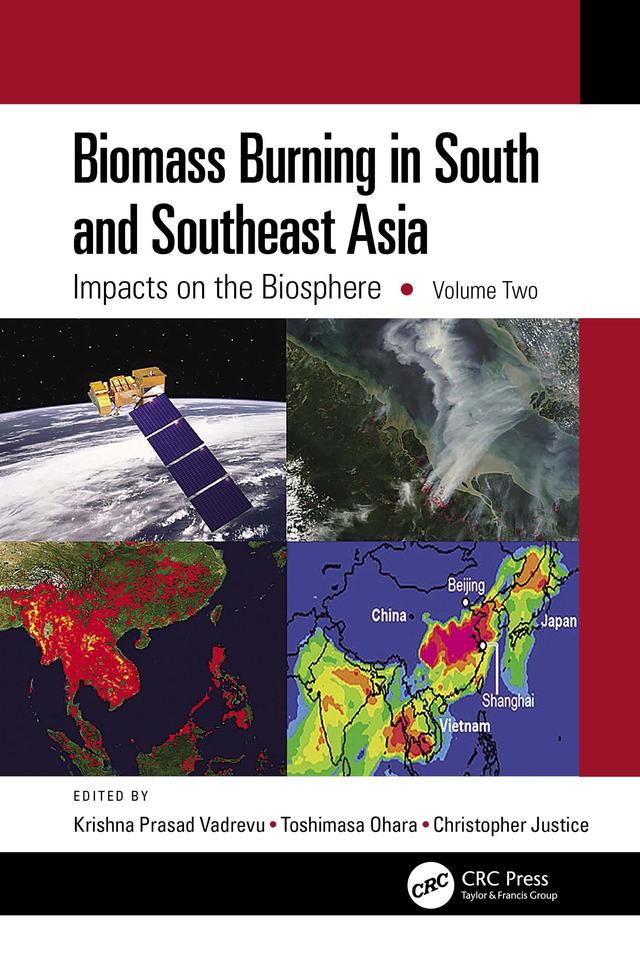 Biomass Burning in South and Southeast Asia by Christopher Justice, Krishna Prasad Vadrevu, Toshimasa Ohara