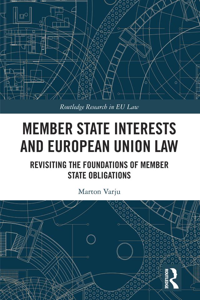 Member State Interests and European Union Law by Marton Varju