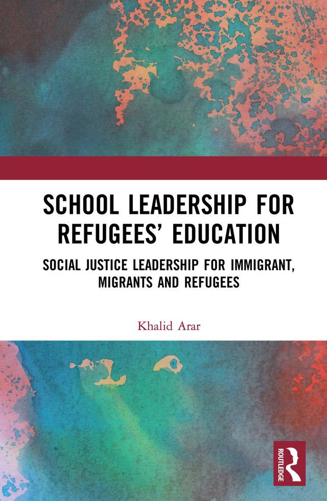 School Leadership for Refugees’ Education by Khalid Arar